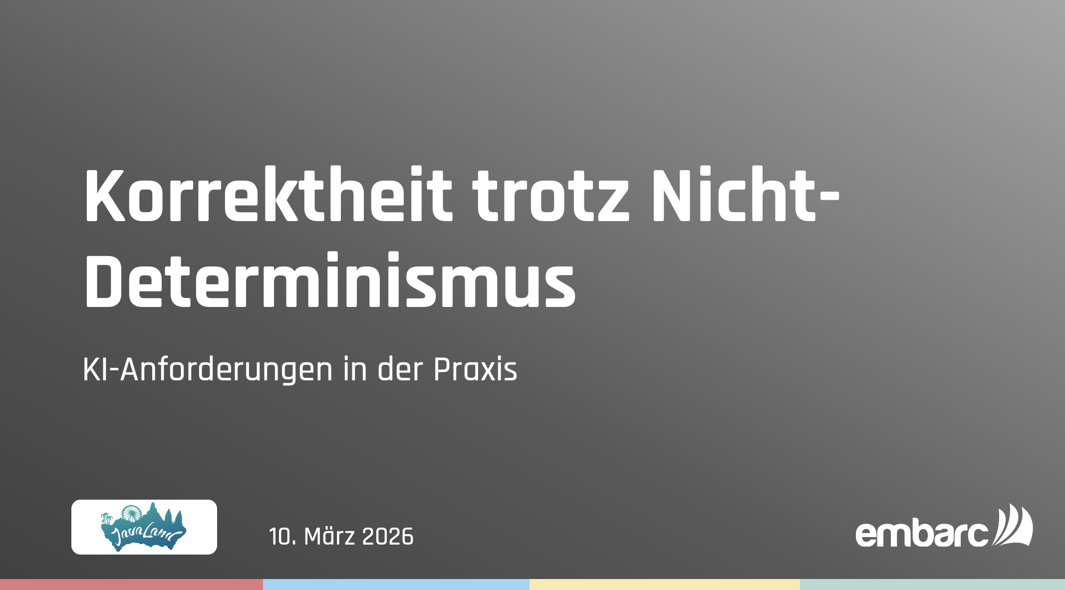 Teaser-Bild für pdf: JavaLand 2026: Korrektheit trotz Nicht-Determinismus: KI-Anforderungen in der Praxis