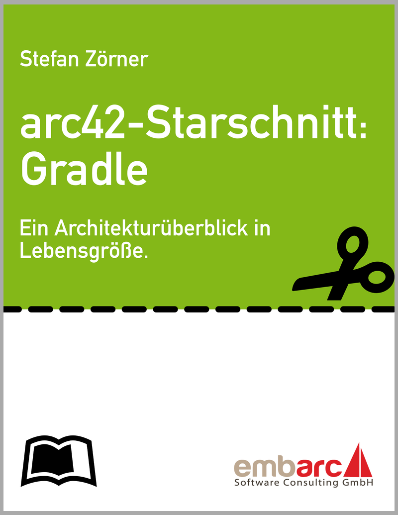 arc42-Starschnitt Gradle -- Ein Architekturüberblick in Lebensgröße