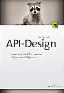 API-Design: Praxishandbuch für Java- und Webservice-Entwickler